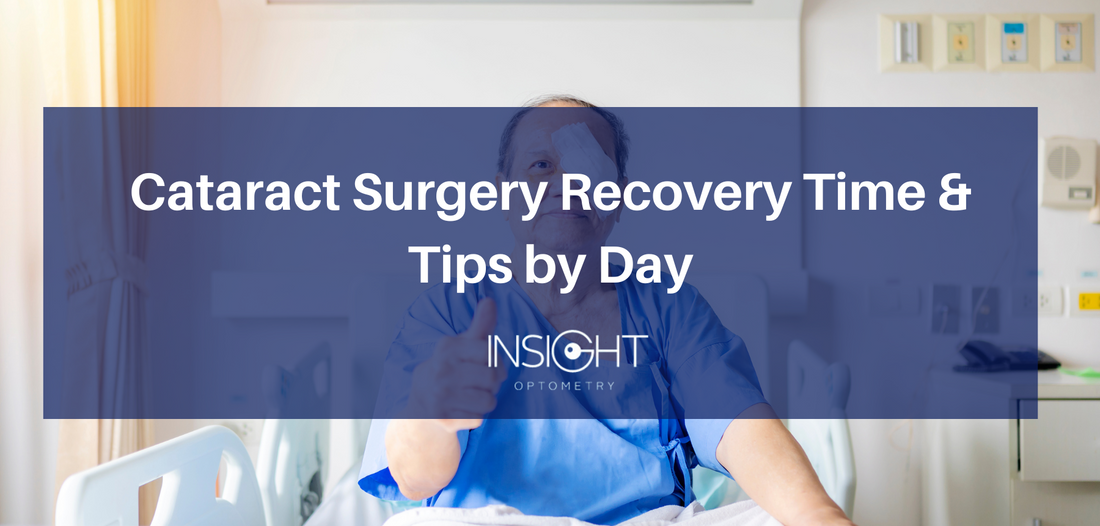 Cataract Surgery Recovery Time & Tips by Day